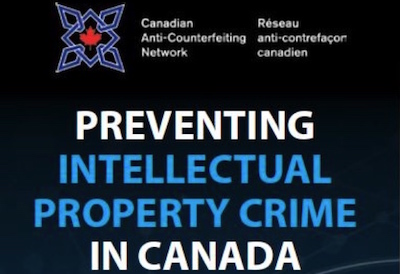 June 21: Canadian Anti-Counterfeiting Network to Meet in Toronto