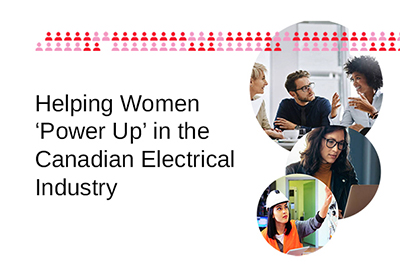 Introducing EFC’s Women’s Network: Helping Women ‘Power Up’ in the Canadian Electrical Industry