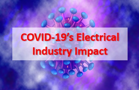 COVID 19 Electrical Industry Impact