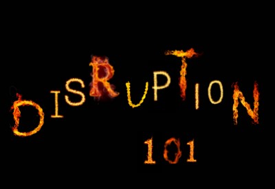 DISRUPTION 101: Profiting From Change