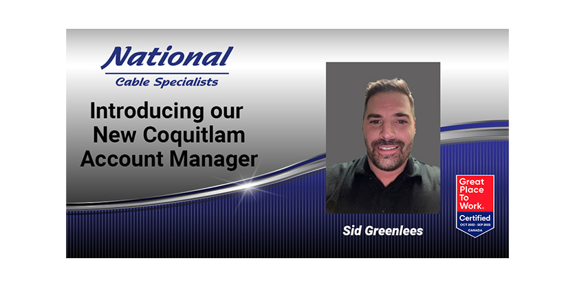 Announcing: Sid Greenlees as New Account Manager in National Cable Specialists Coquitlam Office