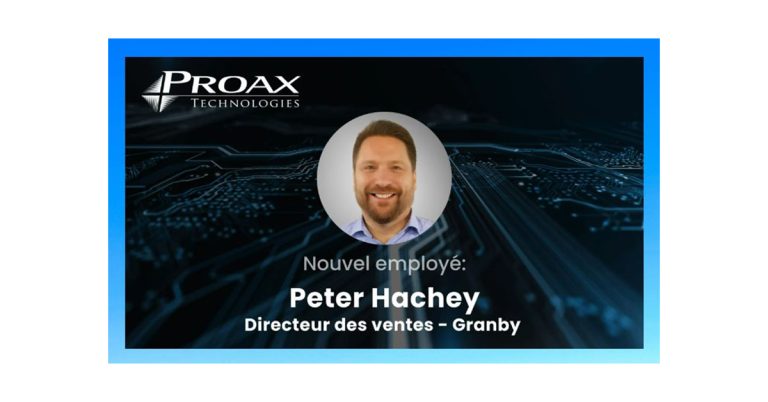 Proax Technologies Welcomes Peter Hachey as New Granby Sales Manager