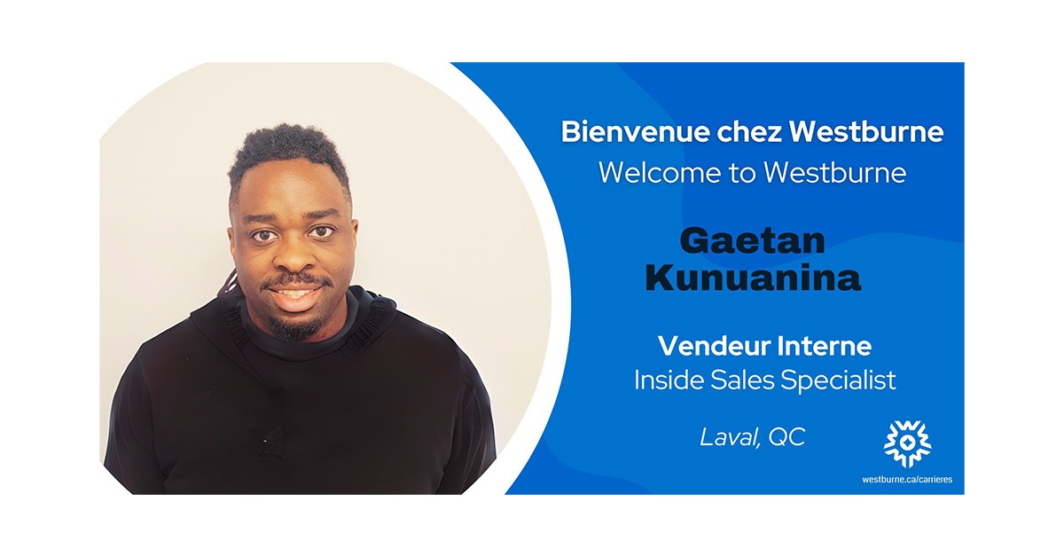 Gaetan Kunuanina Welcomed as Westburne’s New Laval Inside Sales Representative