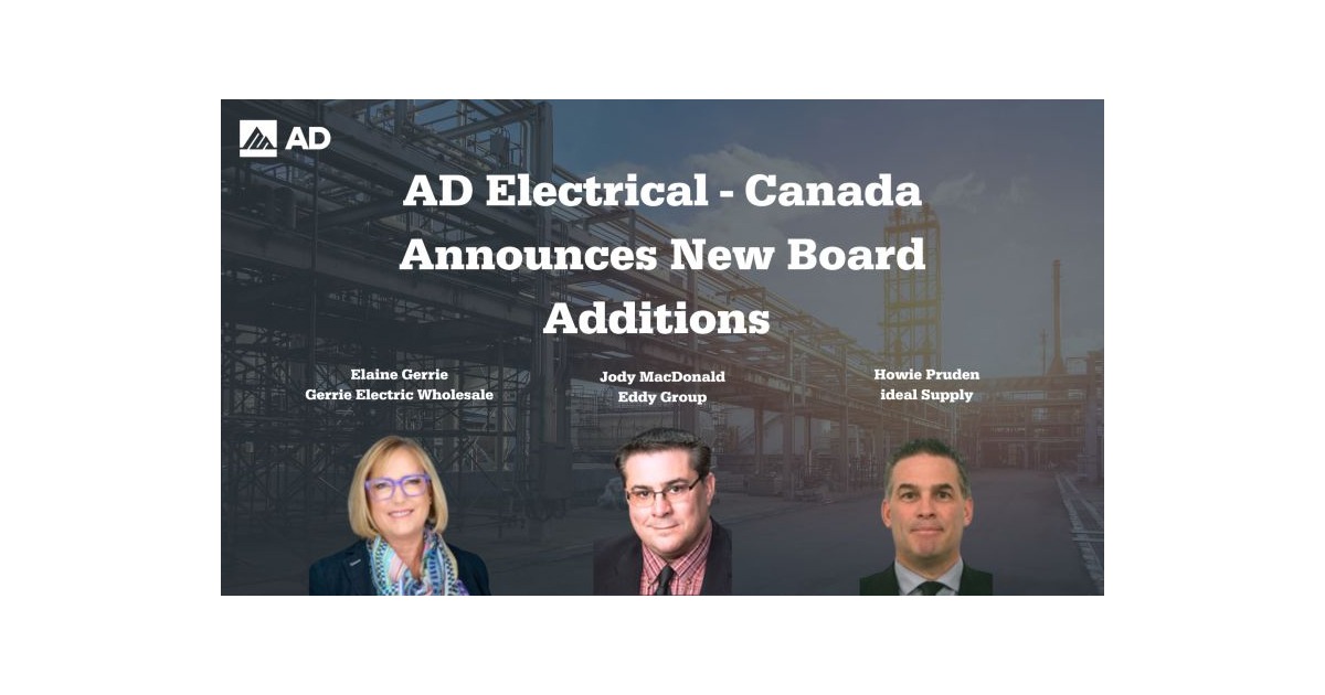 AD Electrical – Canada Announces 3 Distinguished Additions to Board of Directors