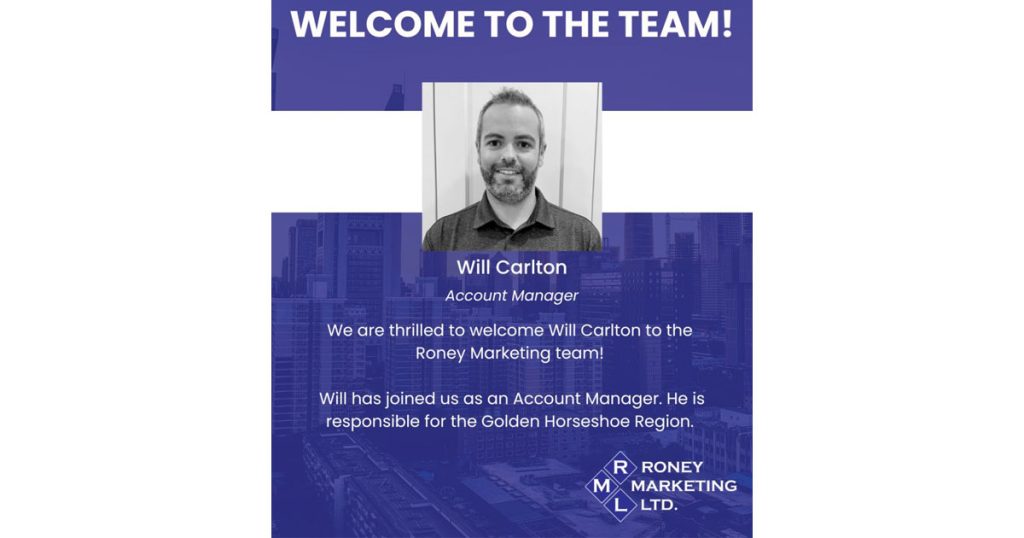 Roney Marketing Ltd. Welcomes Will Carlton as New Account Manager, Golden Horseshoe Region