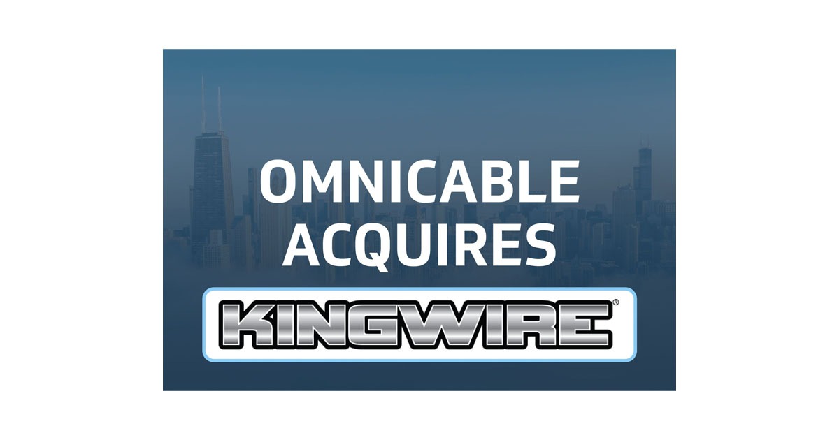 OmniCable Announces Acquisition of Kingwire