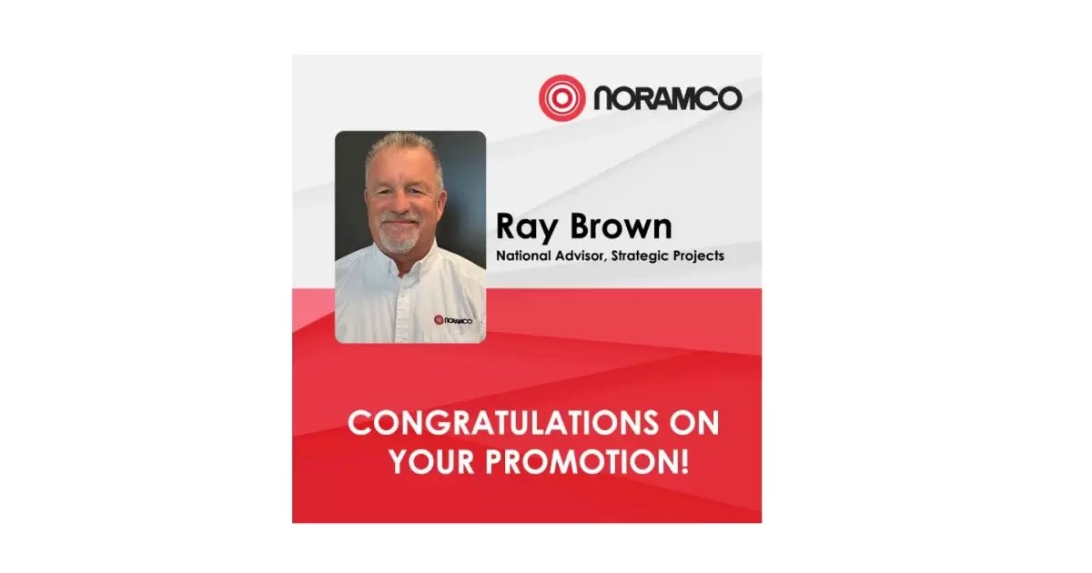 Noramco Announces the Appointment of Ray Brown as Their New National Advisor, Strategic Projects